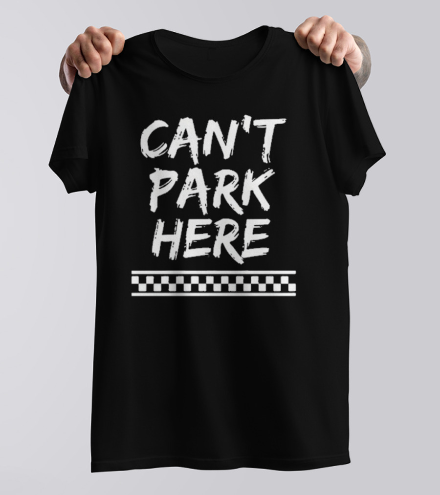 Josh Williams Can’t Park Here T-Shirt