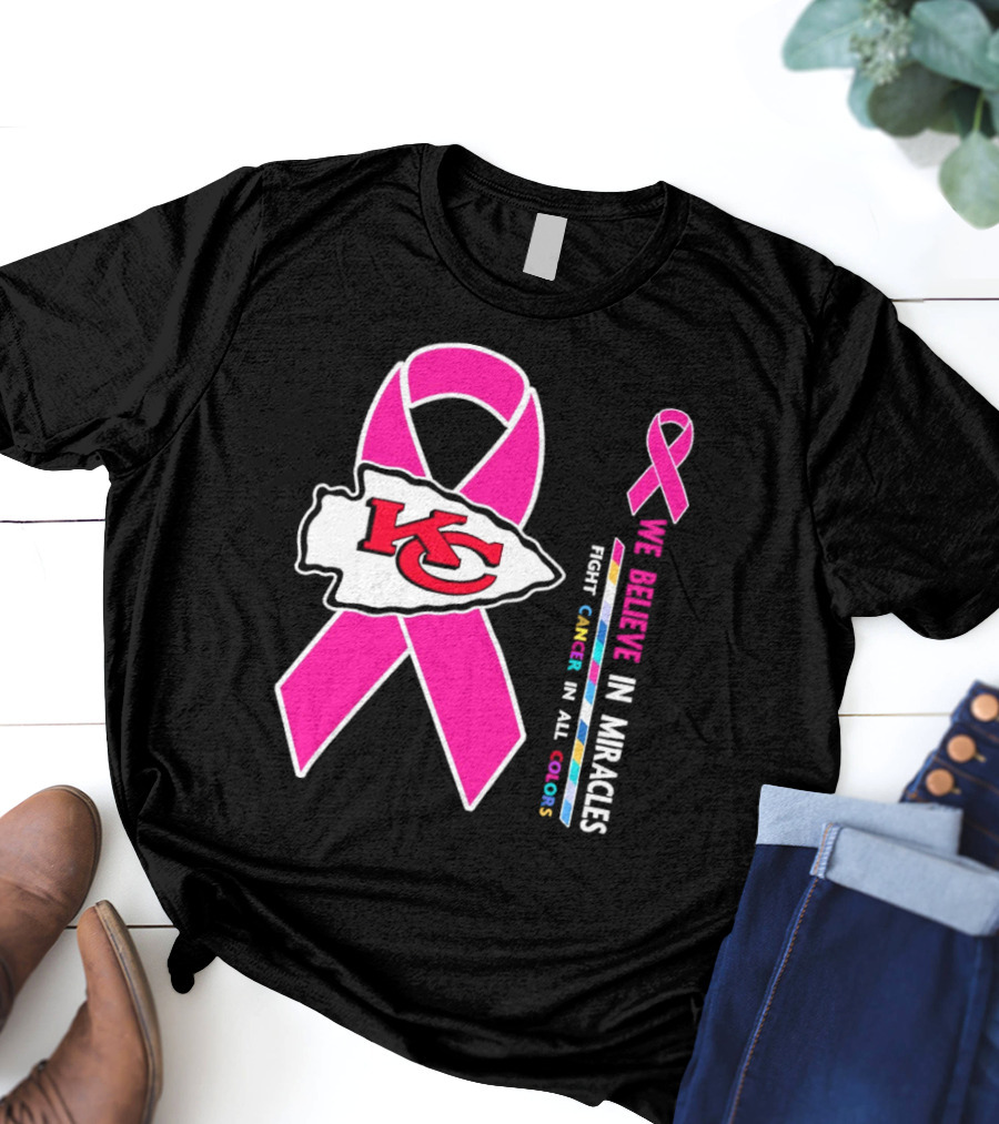 Kansas City Chiefs Pink Ribbon We Believe In Miracles Fight Cancer In All Colors T-Shirt