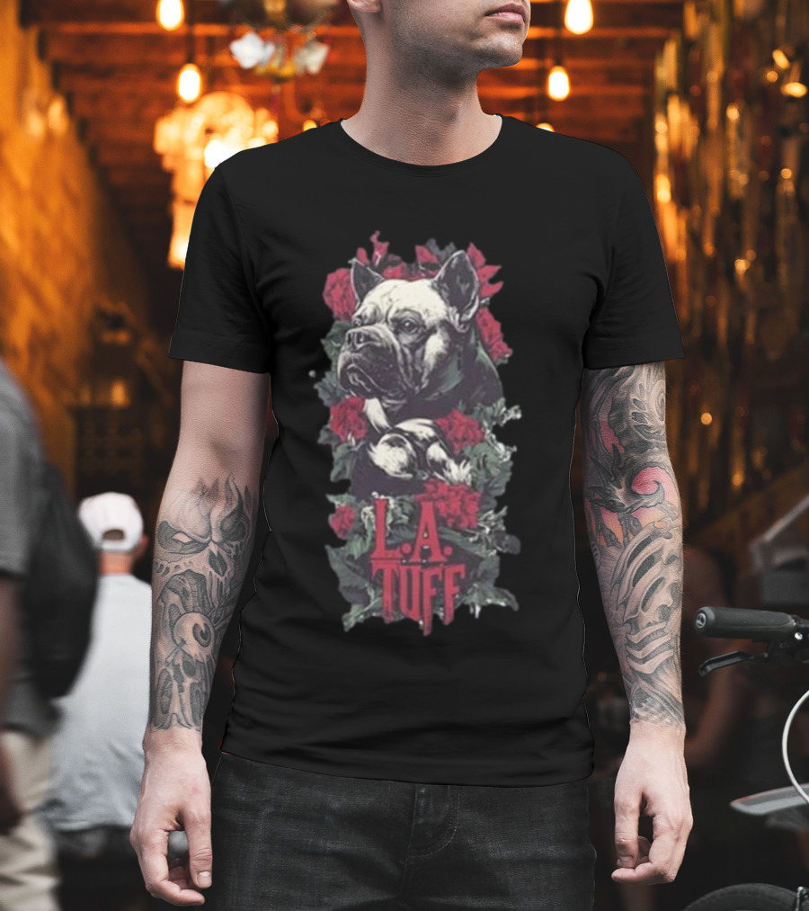 L.A. Tuff Bulldog With Roses 2025 T-Shirt