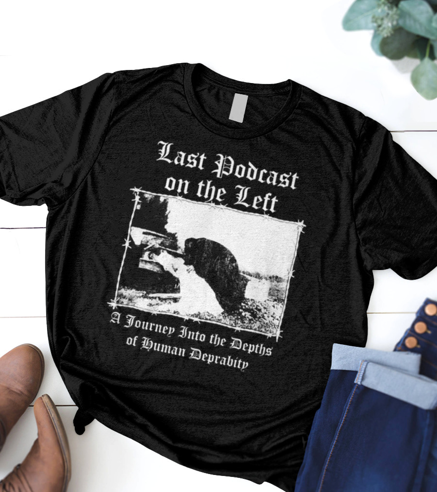 Last Podcast On The Left Cat A Journey Into The Depths Of Human Depravity T-Shirt