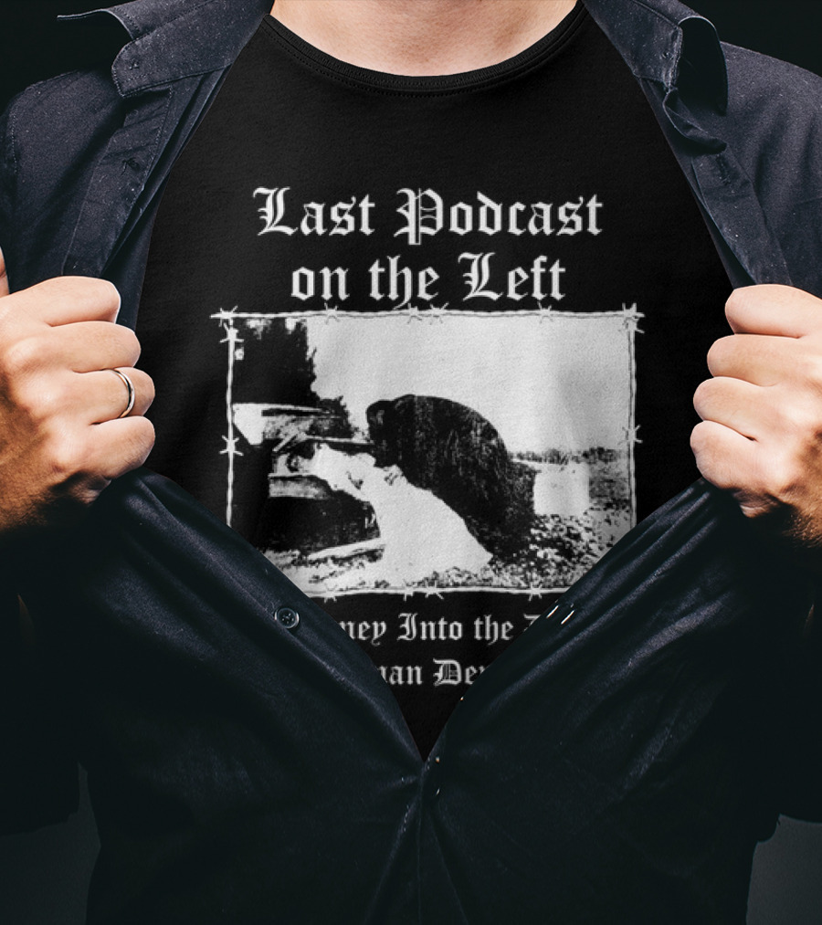 Last Podcast On The Left Cat A Journey Into The Depths Of Human Depravity T-Shirt