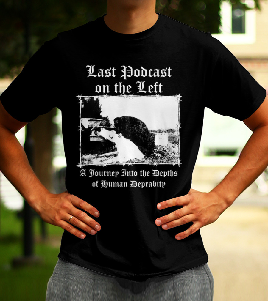Last Podcast On The Left Cat A Journey Into The Depths Of Human Depravity T-Shirt