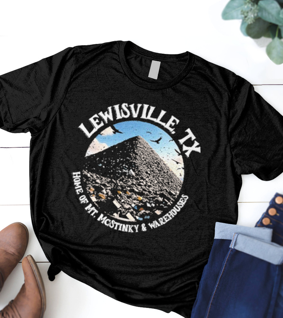 Lewisville TX Home Of Mt. Jacothney And Warehouses T-Shirt