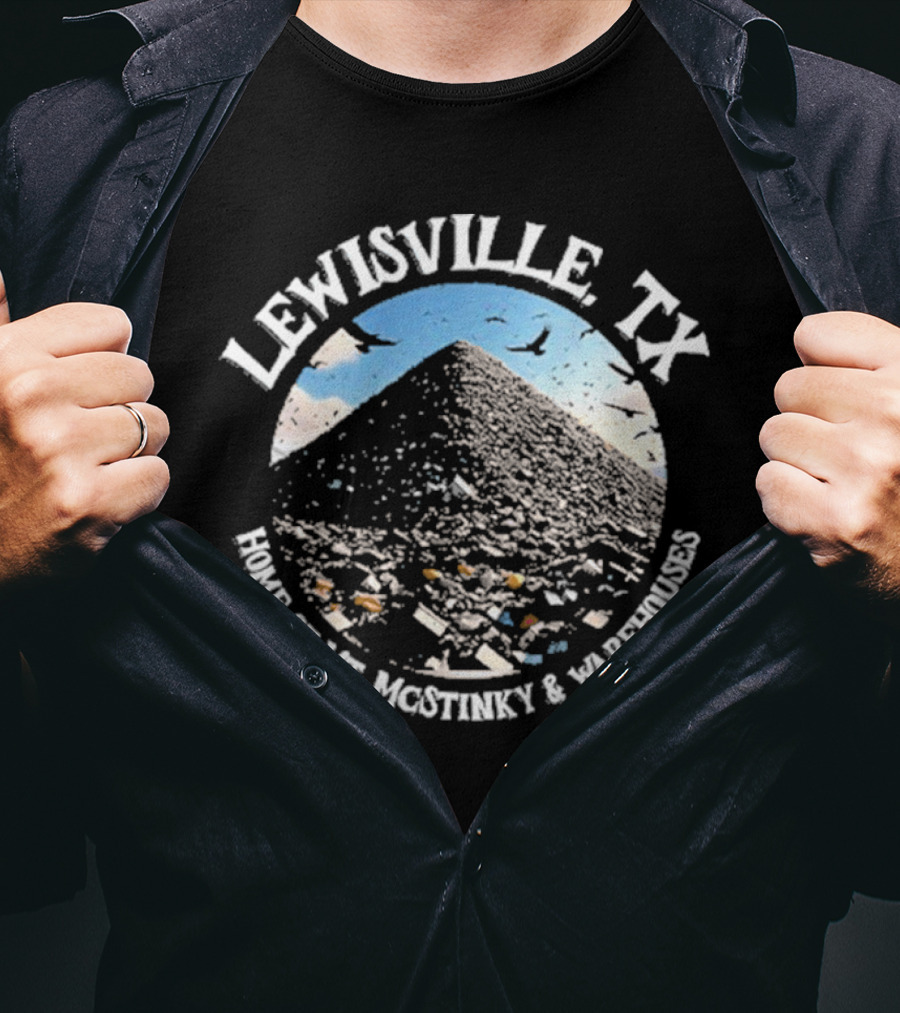 Lewisville TX Home Of Mt. Jacothney And Warehouses T-Shirt