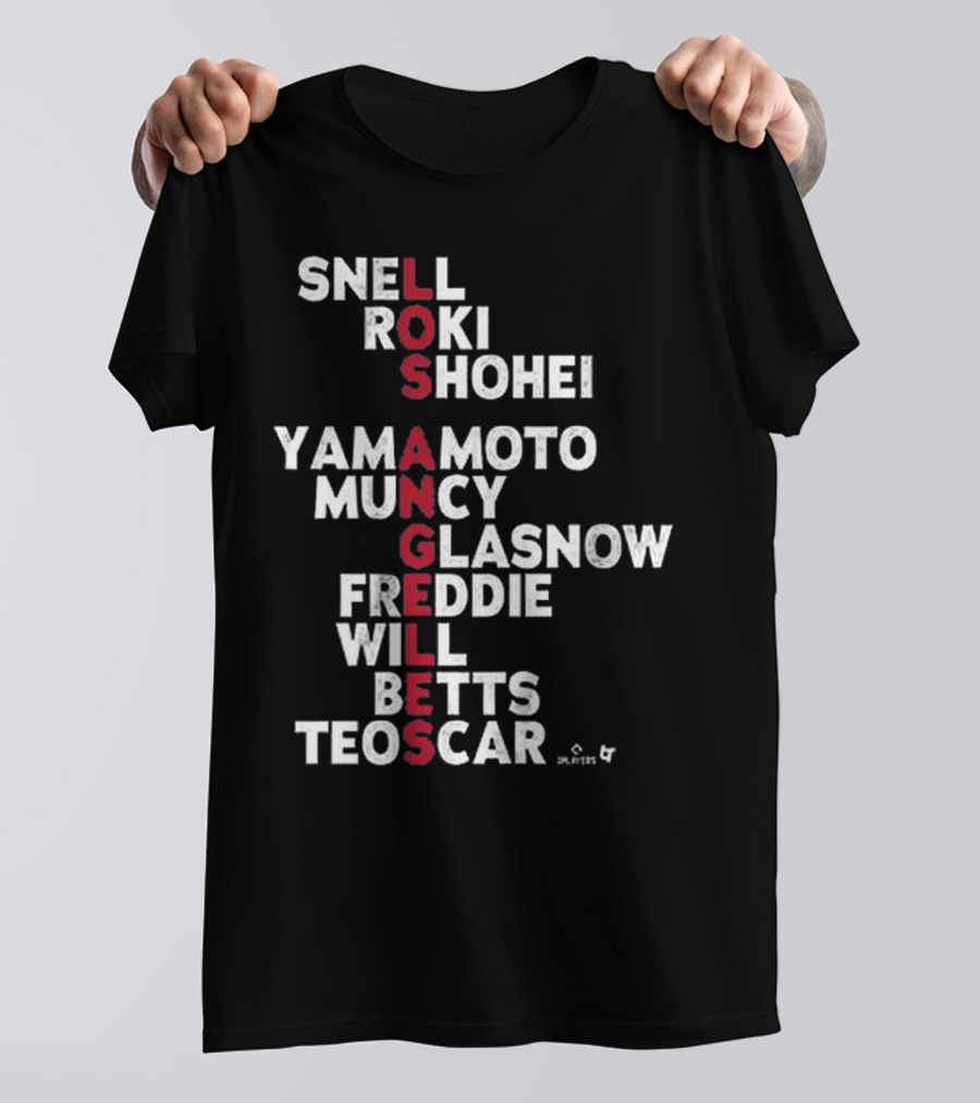 Los Angeles Baseball Names 2025 Snell Shohei Yamamoto Muncy Glasnow Freddie Betts Teoscar T-Shirt