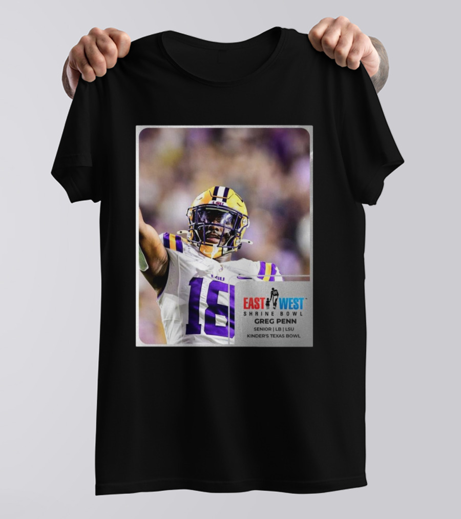 LSU Tigers 18 Greg Penn III Senior Linebacker East West Shrine Bowl Kinder's Texas Bowl T-Shirt