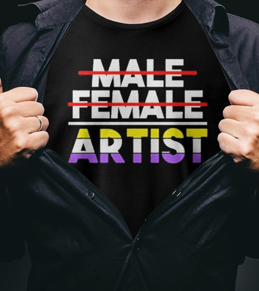 "Nonbinary Artist Pride Message With Crossed Out Male Female Text" T-Shirt