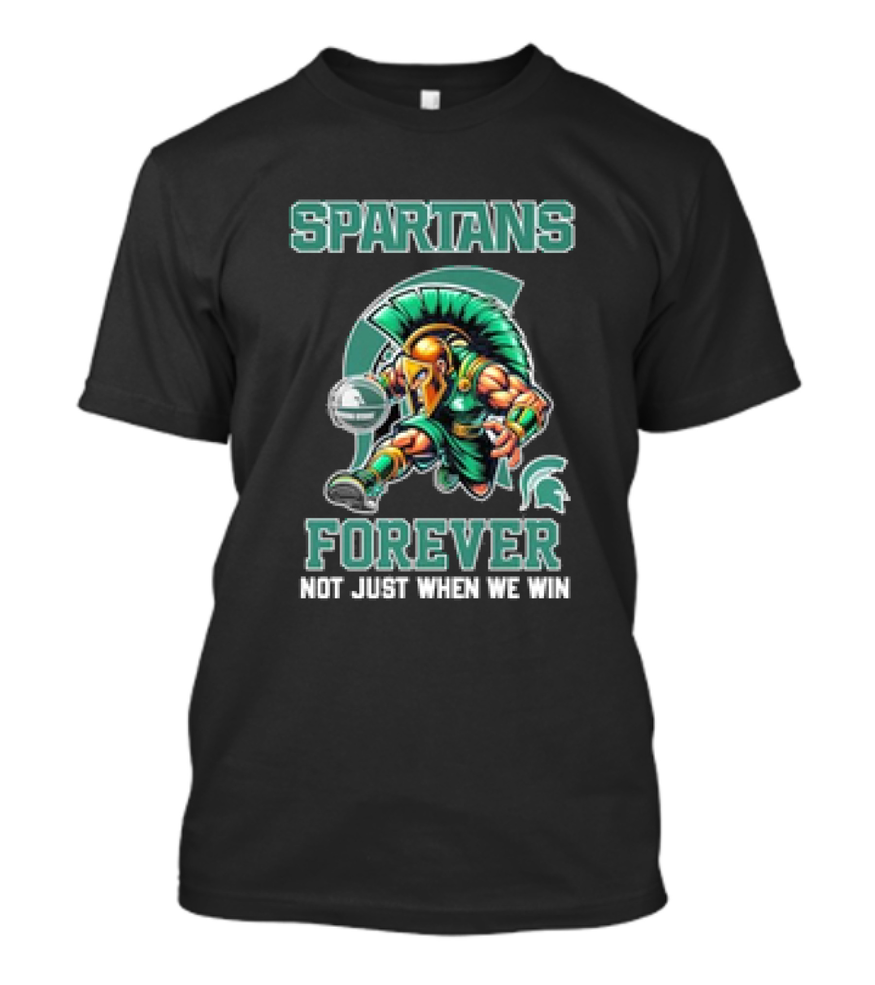Michigan State Spartans Forever Not Just When We Win T-Shirt