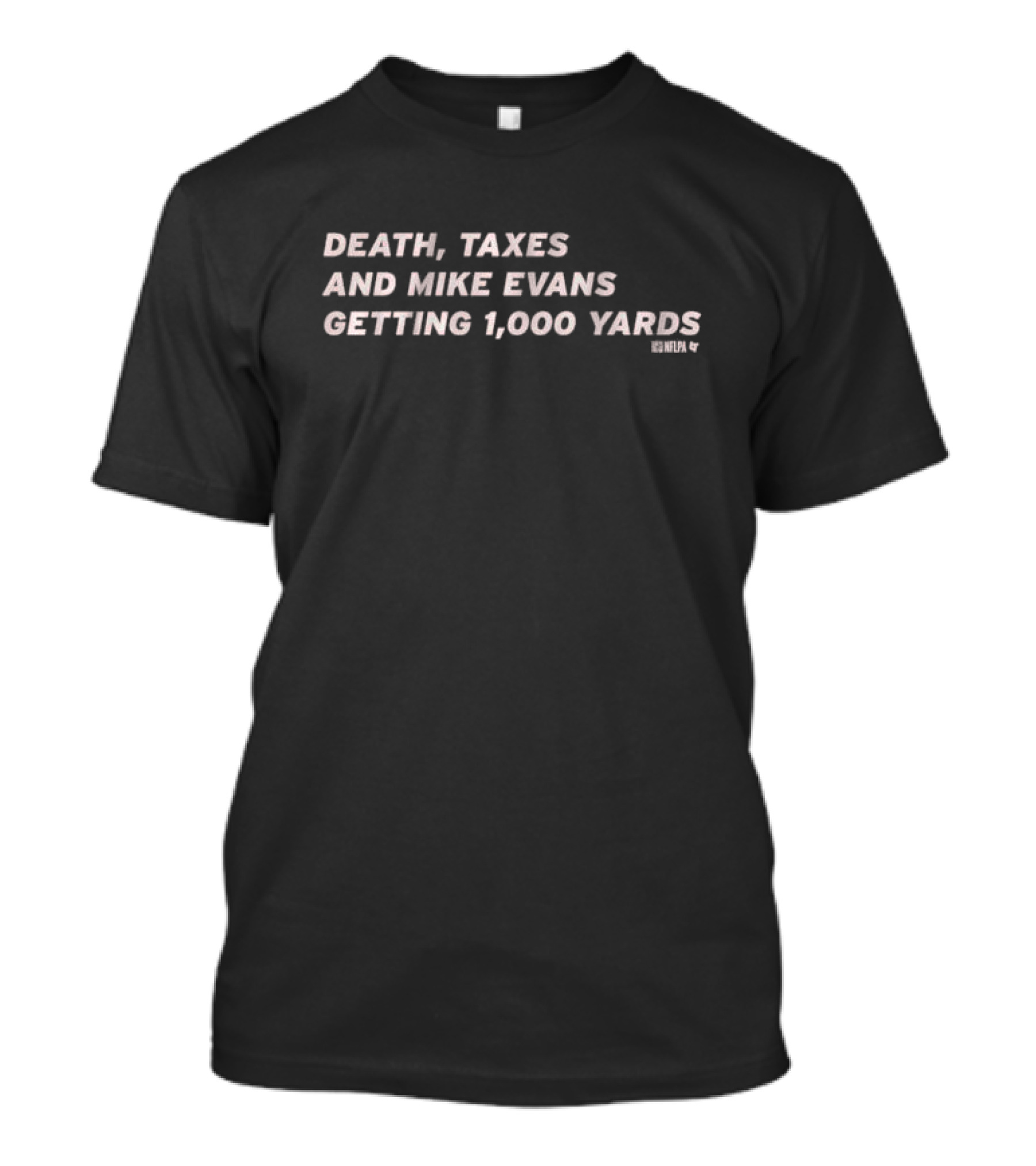 Death Taxes And Mike Evans Getting 1000 Yards T-Shirt
