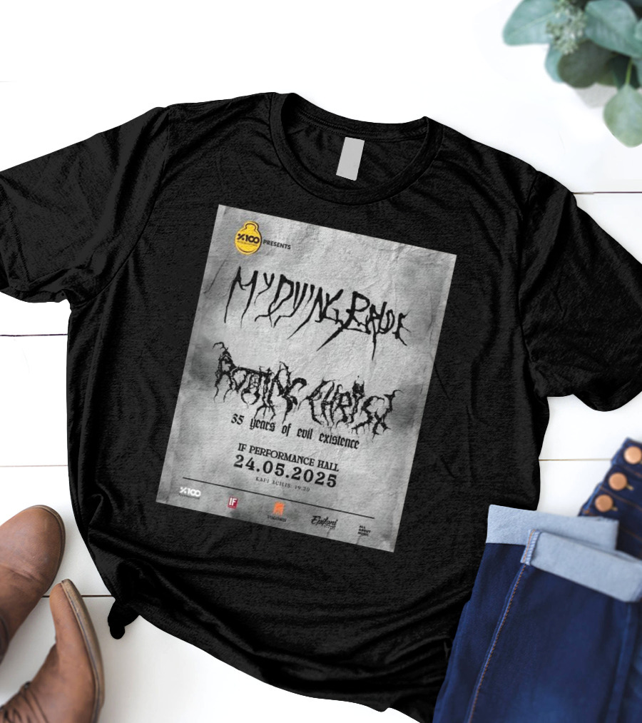 X100 Presents My Dying Bride Rotting Christ 35 Years Of Evil Existence IF Performance Hall 24.05.2025 T-Shirt