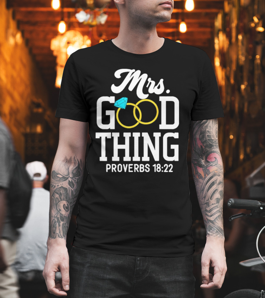 Mrs Good Thing Proverbs 18 22 Wedding Rings With Blue Diamond T-Shirt
