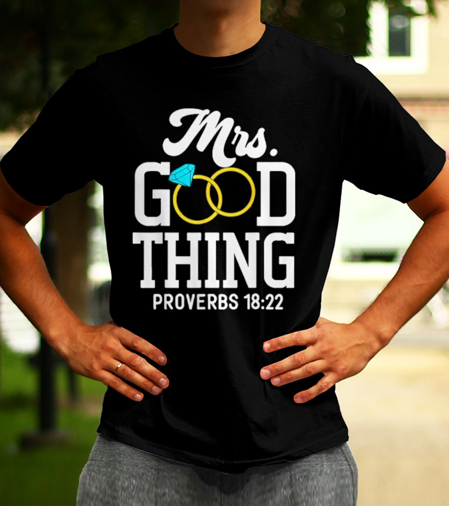 Mrs Good Thing Proverbs 18 22 Wedding Rings With Blue Diamond T-Shirt