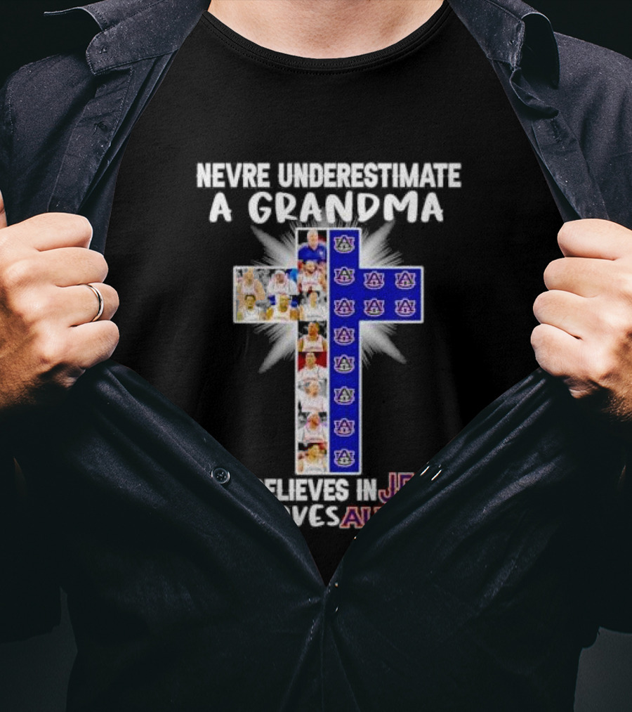 Never Underestimate A Grandma Who Believes In Jesus And Loves Auburn Tigers T-Shirt