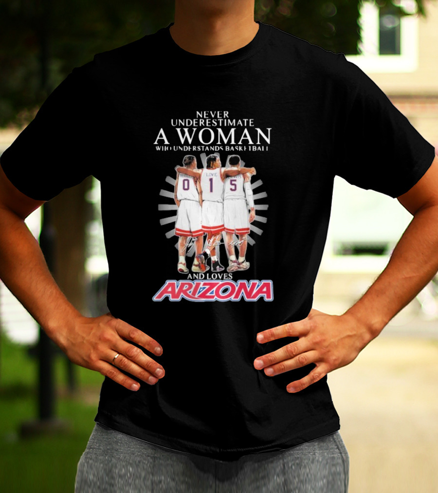 Never Underestimate A Woman Who Understands Basketball And Loves Arizona Bradley Love Lewis T-Shirt