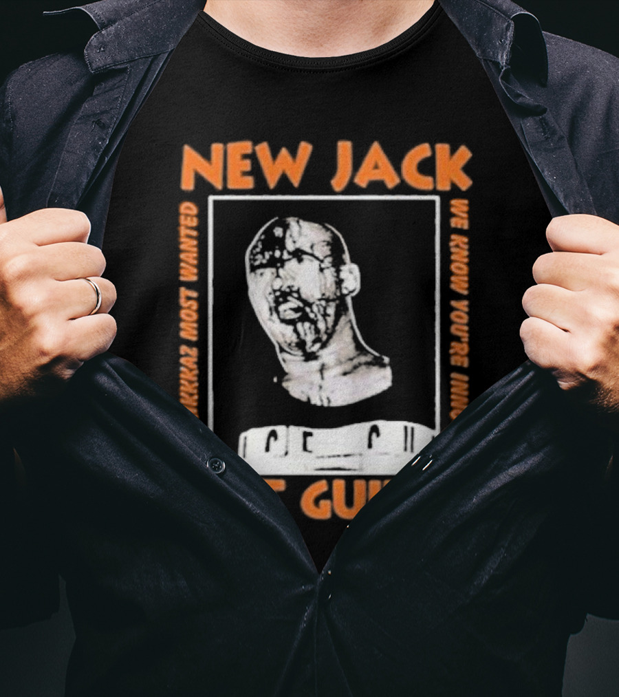 NEW JACK NOT GUILTY AMERICAN'S MOST WANTED WE KNOW YOU'RE INNOCENT T-Shirt