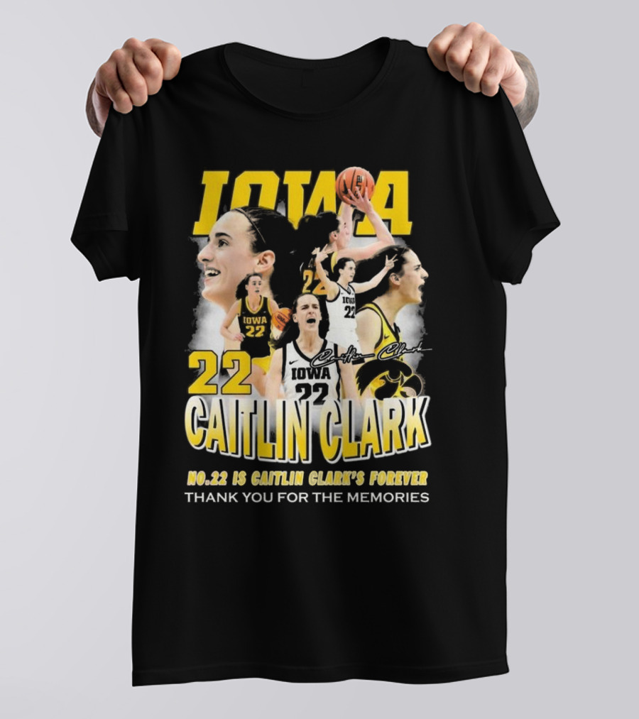 Iowa Caitlin Clark No. 22 Forever Thank You For The Memories T-Shirt