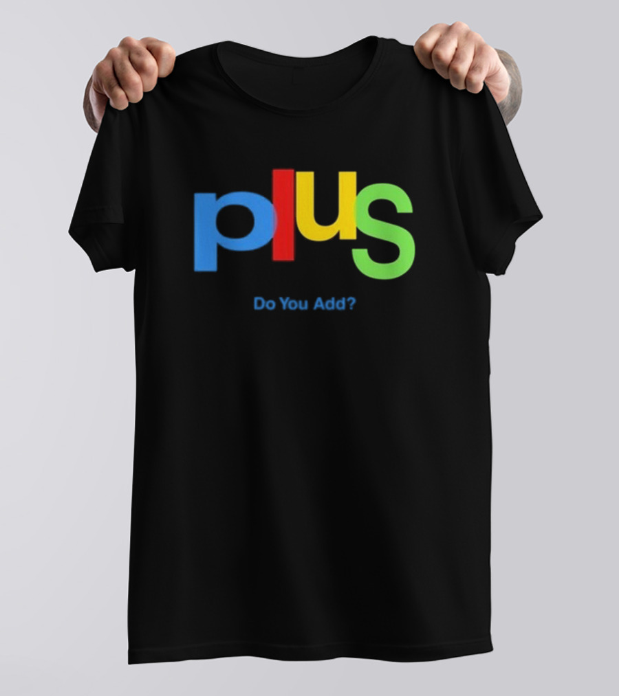 Null Aesthetic Brain Plus Do You Add Google Logo Style Parody T-Shirt