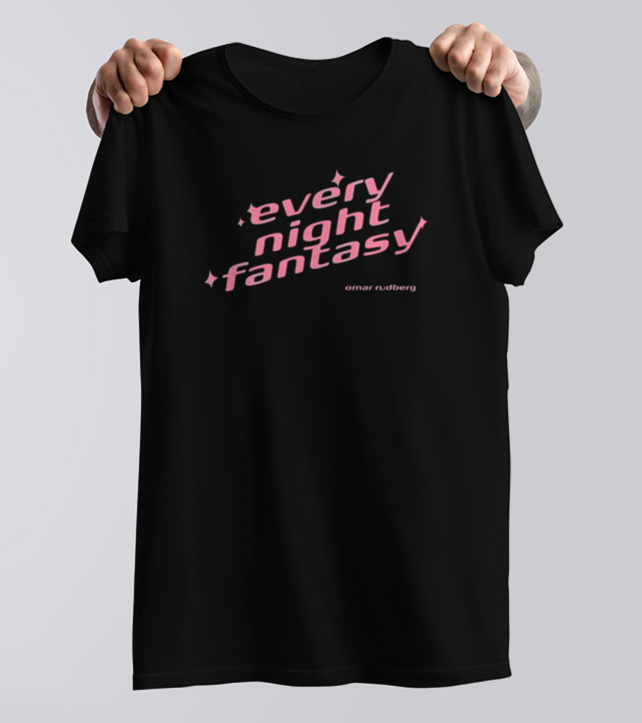 Every Night Fantasy Omar Rudberg Sparkle Text T-Shirt