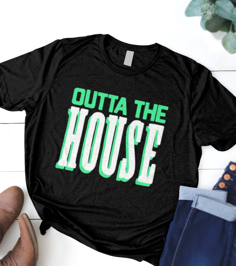 Outta The House Large Block Letter Style T-Shirt