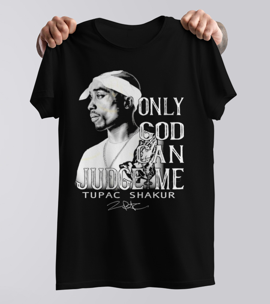 ```Only God Can Judge Me Tupac Shakur 2025 Signature``` T-Shirt