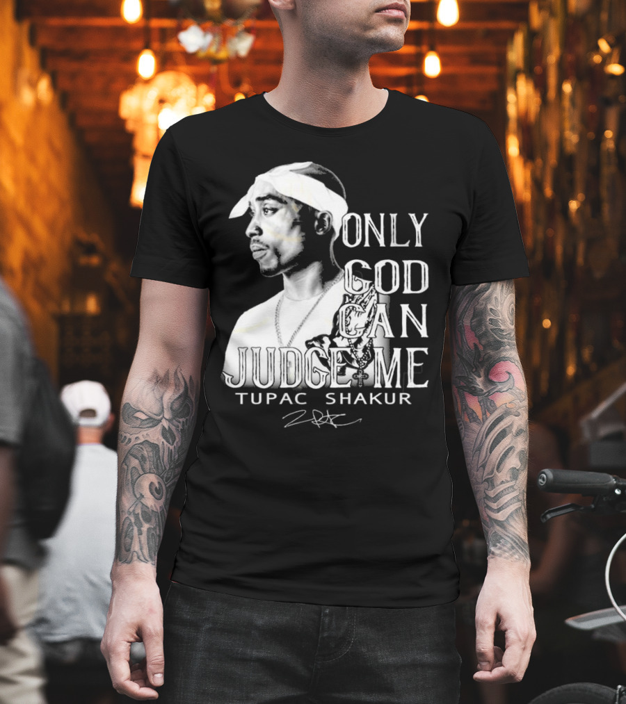 ```Only God Can Judge Me Tupac Shakur 2025 Signature``` T-Shirt