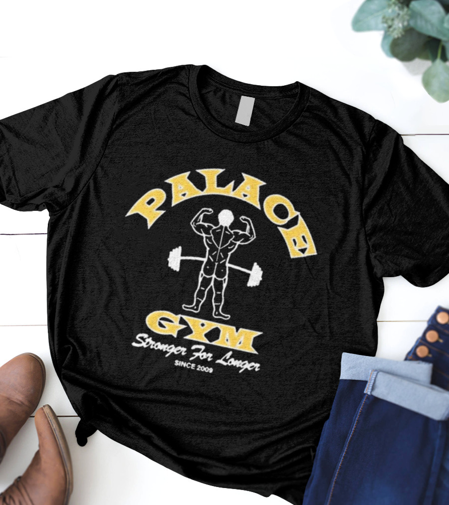 Palace Gym Stronger For Longer Muscle Icon Since 2009 T-Shirt