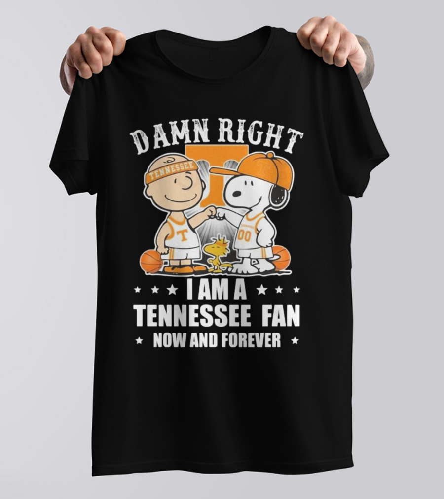 Damn Right I Am A Tennessee Fan Now And Forever Peanuts Characters T-Shirt