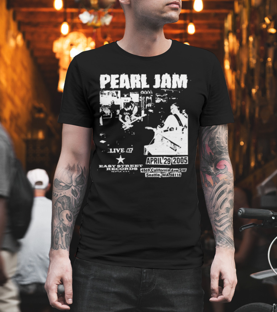 Pearl Jam Live At Easy Street April 29 2005 Seattle WA 4455 California Ave SW T-Shirt