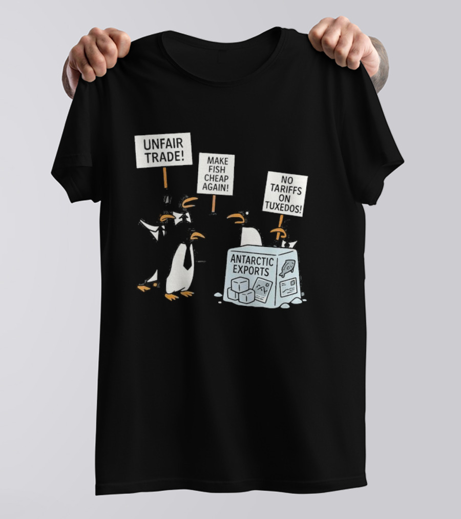 Penguins Protest Against Antarctic Tariffs With Humorous Signs T-Shirt
