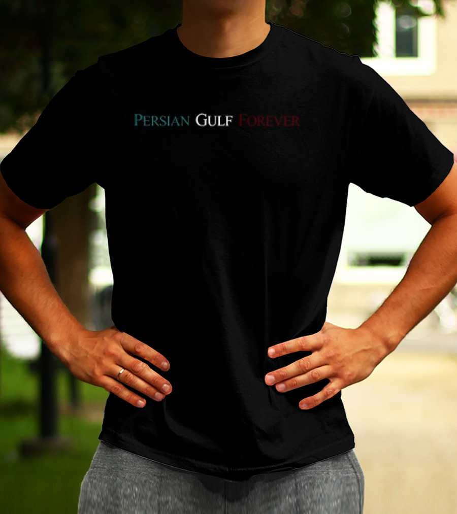 Persian Gulf Forever In Blue And Red Text T-Shirt