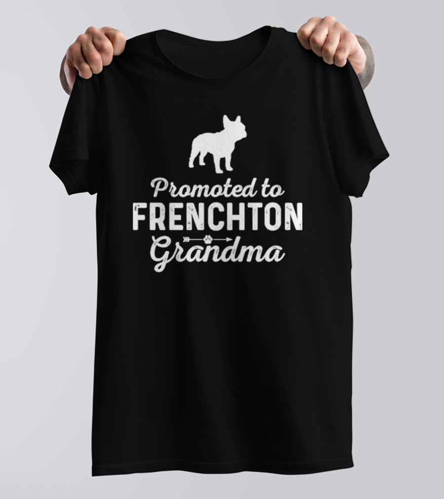 Promoted To Frenchton Grandma With French Bulldog Silhouette T-Shirt