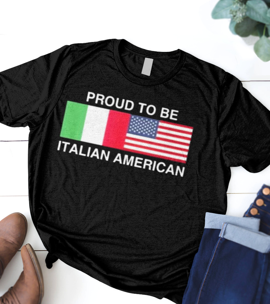 Proud To Be Italian American Flag USA Italy T-Shirt
