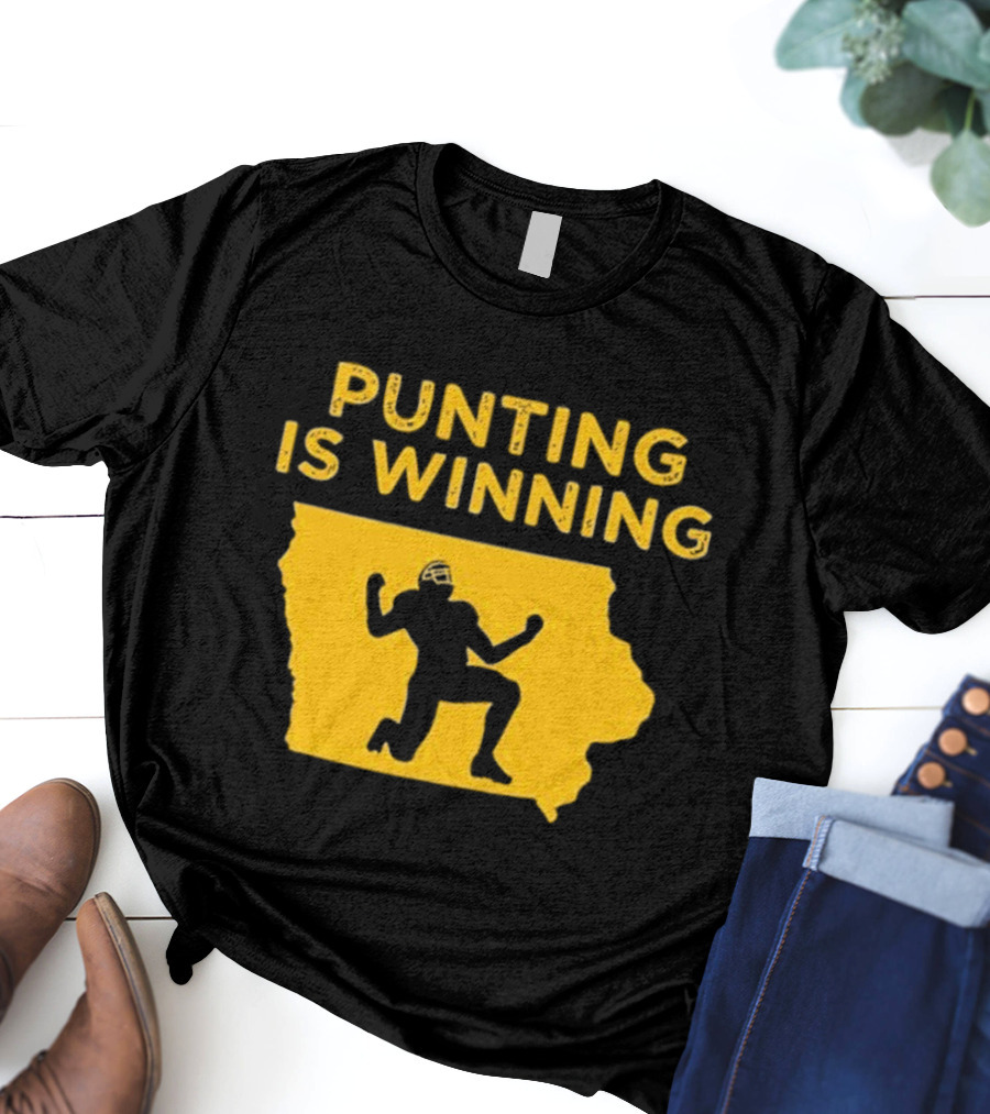 Punting Is Winning Iowa Football Enthusiast T-Shirt