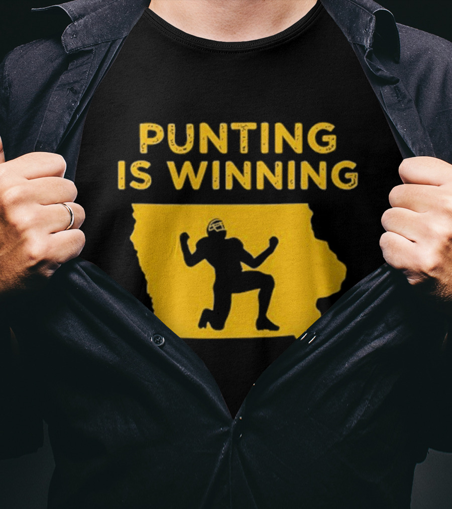 Punting Is Winning Iowa Football Enthusiast T-Shirt