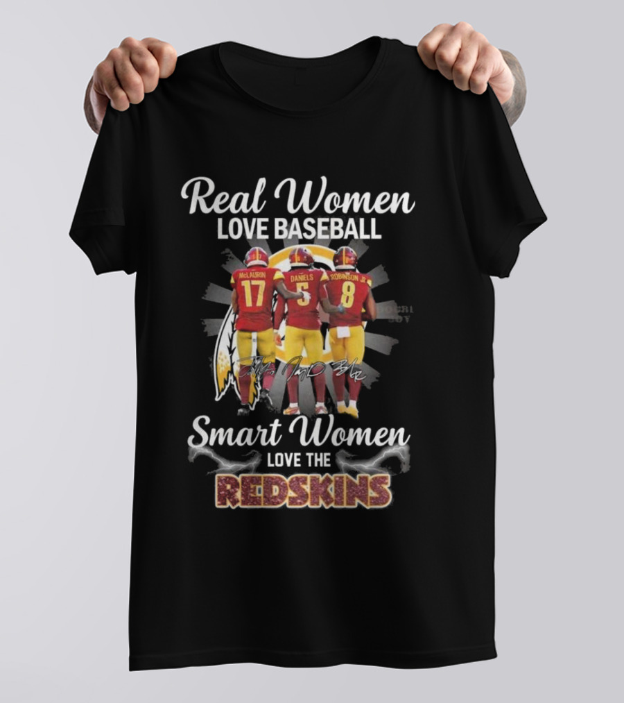 Real Women Love Baseball Smart Women Love The Redskins McLaurin Daniels Robinson Jr NFL 2025 T-Shirt