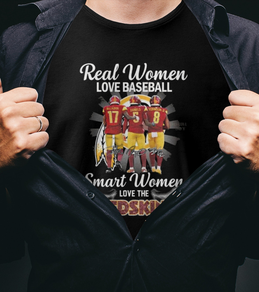 Real Women Love Baseball Smart Women Love The Redskins McLaurin Daniels Robinson Jr NFL 2025 T-Shirt