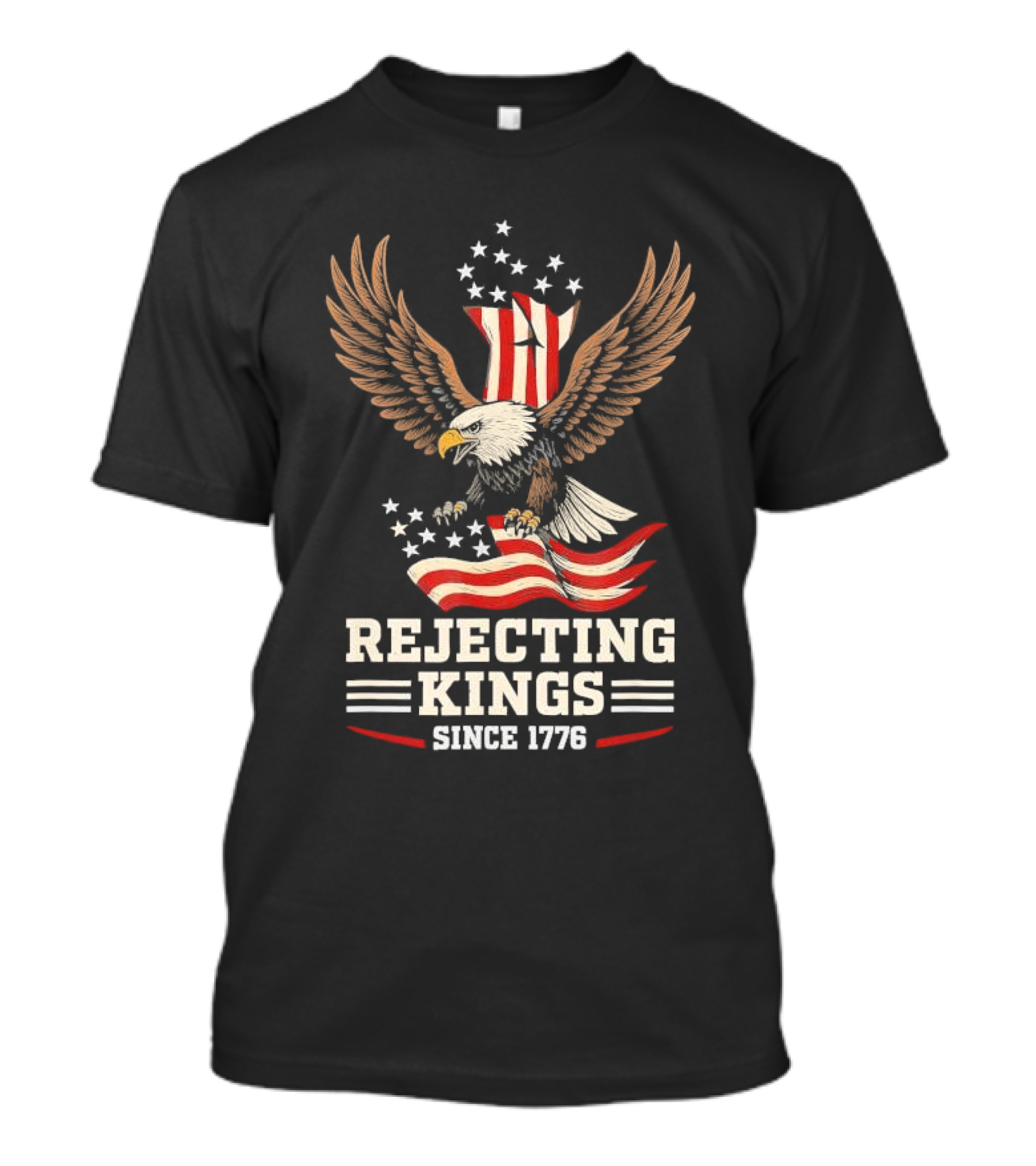 Rejecting Kings Since 1776 Bald Eagle Patriotic Vintage USA American Flag Stars Stripes Independence T-Shirt