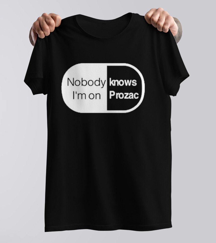 Nobody Knows I'm On Prozac Robbie Williams T-Shirt