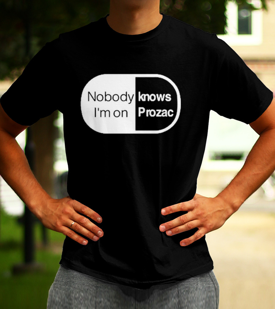 Nobody Knows I'm On Prozac Robbie Williams T-Shirt