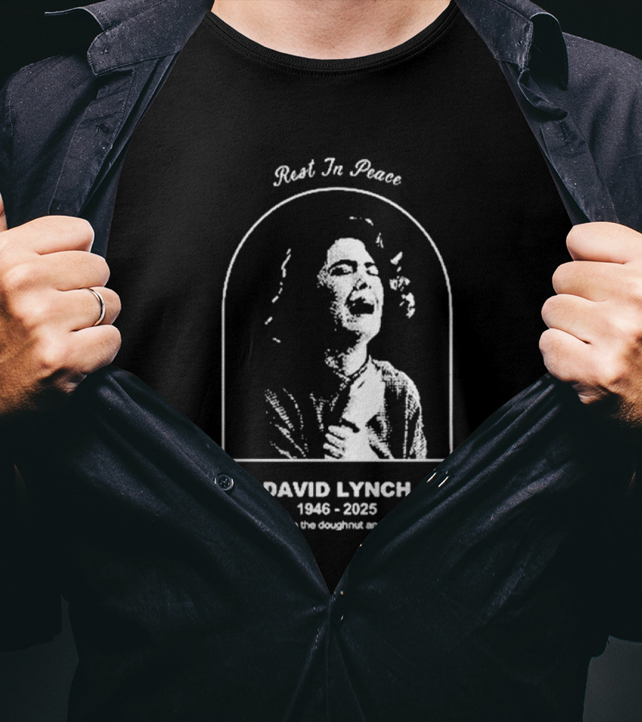 Rest In Peace David Lynch 1946 2025 Keep Your Eye On The Doughnut And Not On The Hole T-Shirt