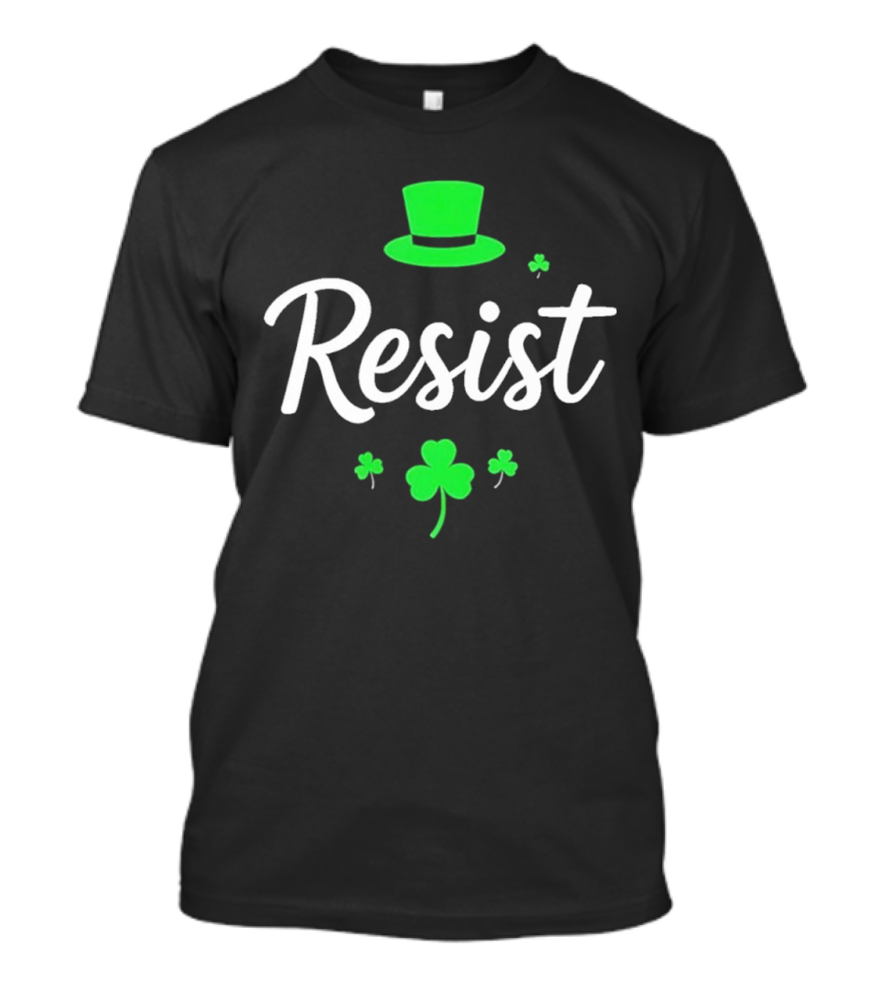 Resist Green Hat Shamrocks St Patricks Day T-Shirt
