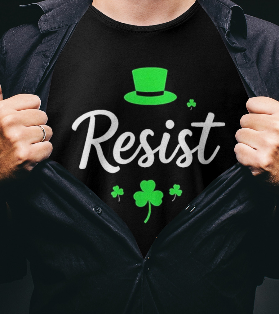 Resist Green Hat Shamrocks St Patricks Day T-Shirt