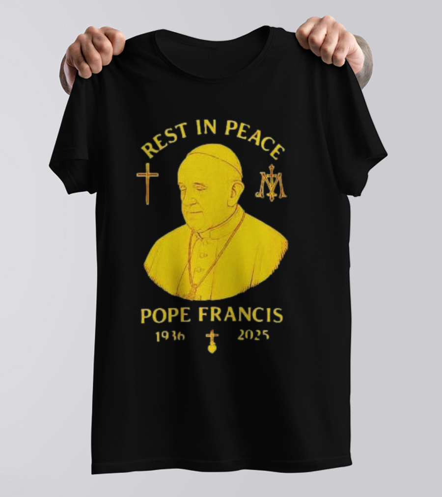 Rest In Peace Pope Francis 1936 2025 Cross Symbol Religious Tribute T-Shirt