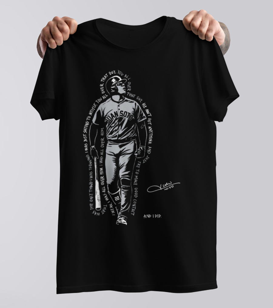 Roto Juan Soto I Was All Over Him Signature That Guy You All Over Him T-Shirt