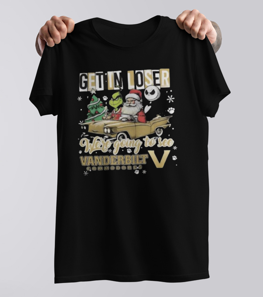 Get In Loser We're Going To See Vanderbilt Commodores Santa Grinch Jack Skellington Driving T-Shirt