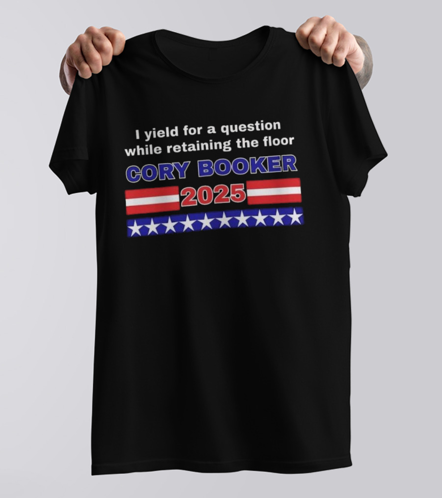 I Yield For A Question While Retaining The Floor Cory Booker 2025 T-Shirt