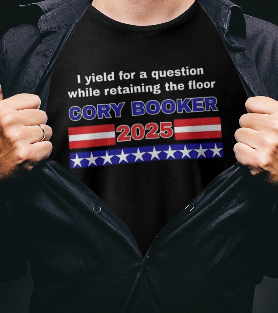 I Yield For A Question While Retaining The Floor Cory Booker 2025 T-Shirt