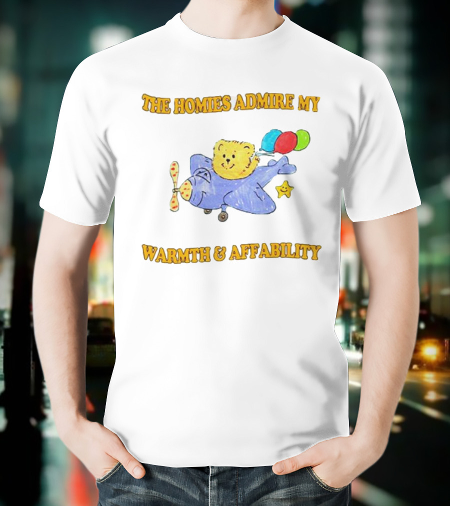 The Homies Admire My Warmth And Affability With Teddy Bear On Airplane And Balloons T-Shirt