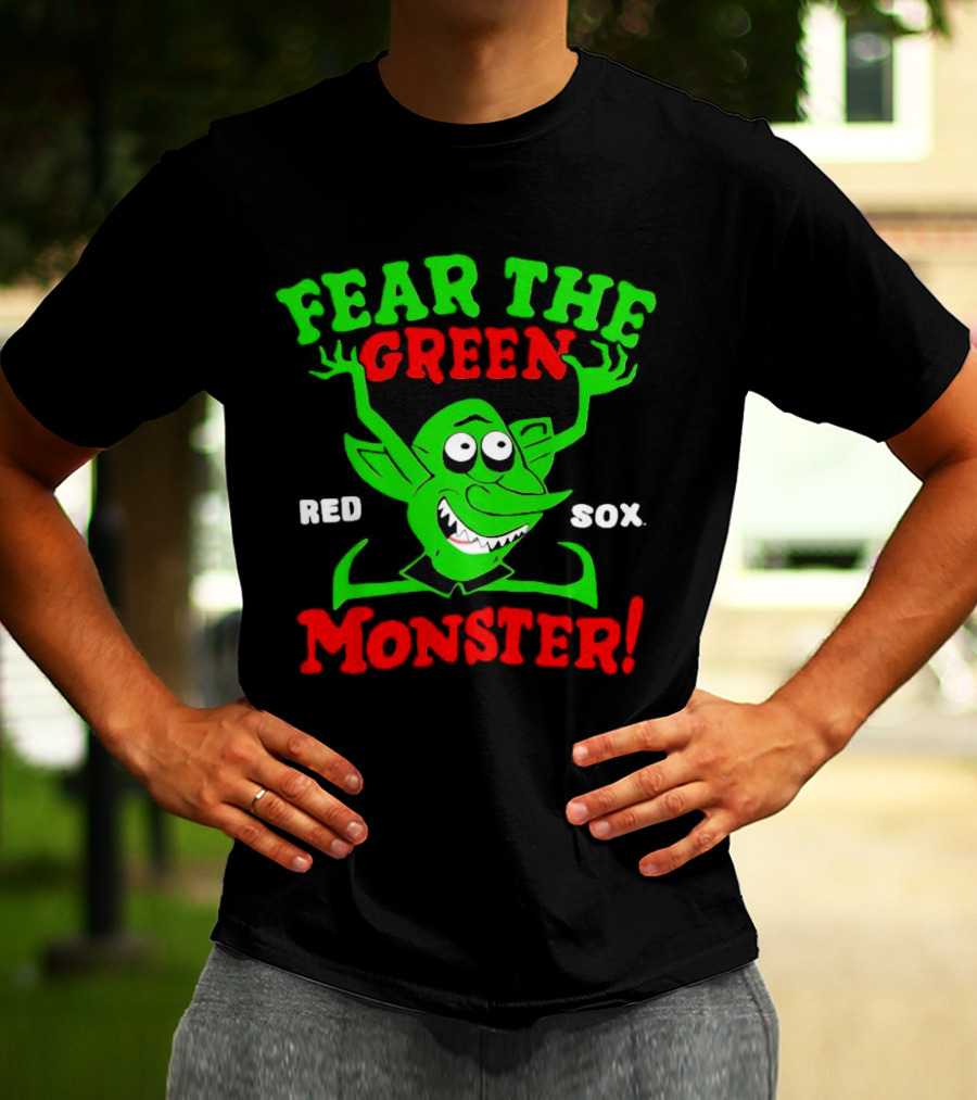 Fear The Green Monster Boston Red Sox Red Sox T-Shirt