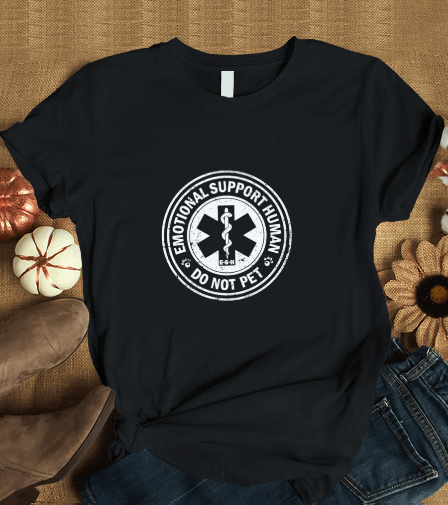 Emotional Support Human Do Not Pet E-S-H Star Of Life T-Shirt